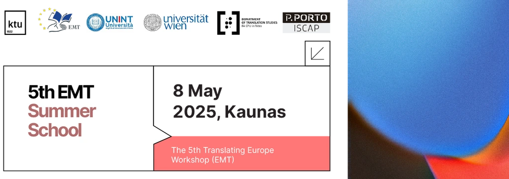 5th EMT Summer School The 5th EMT Train the Trainer Summer School, titled Audiovisual Translation in the Age of Artificial Intelligence: changes, challenges, possibilities, May 8th, 2025.